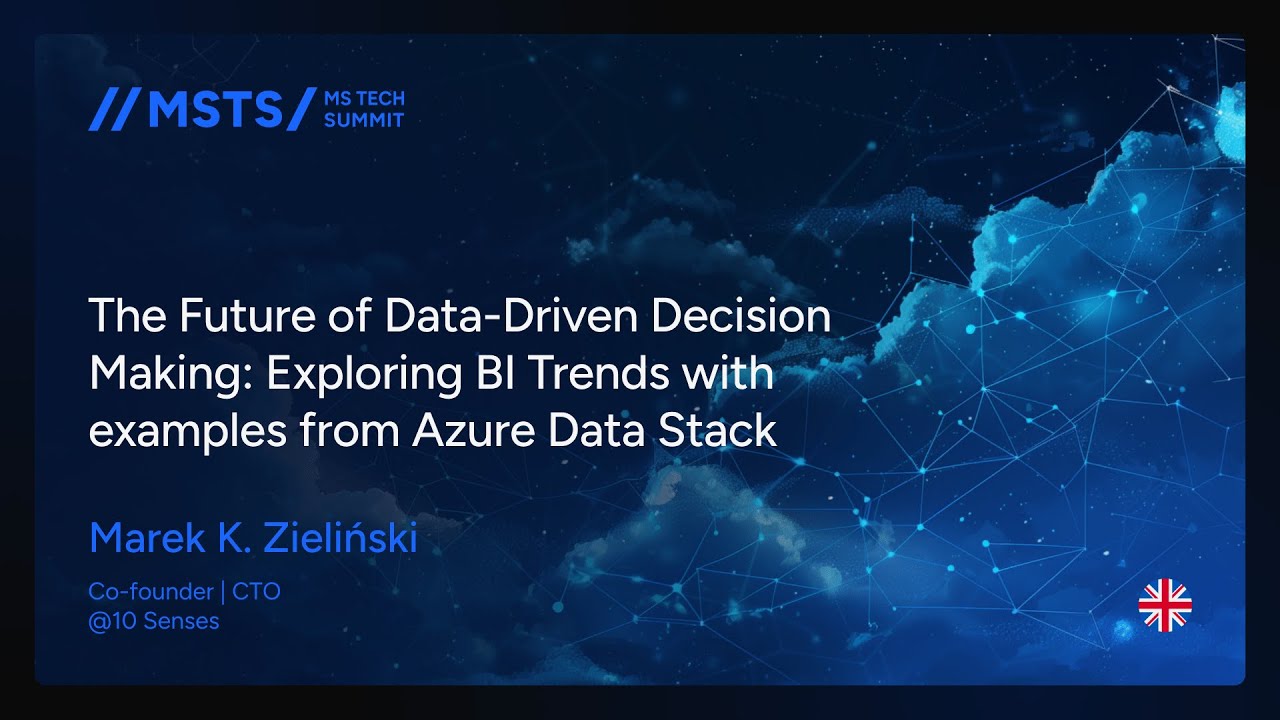 Marek K. Zieliński - The Future of Data-Driven Decision Making: Exploring BI Trends with examples...