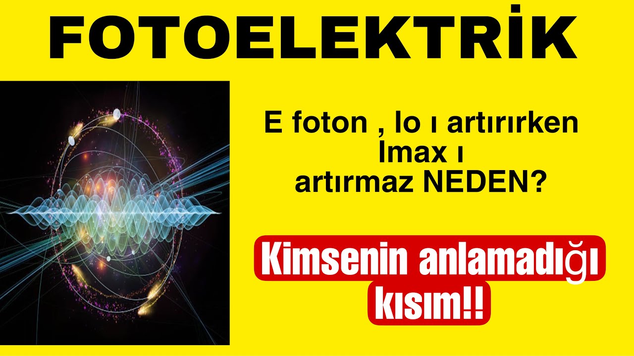Fotoelektrik akımı etkileyen değişkenler | foto elektrik akımı nelere bağlıdır