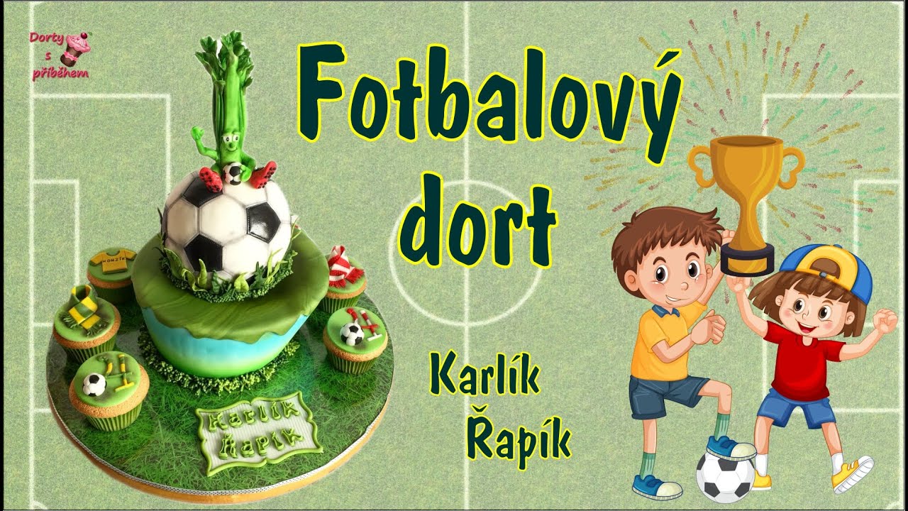 Fotbalový dort - Karlík Řapík