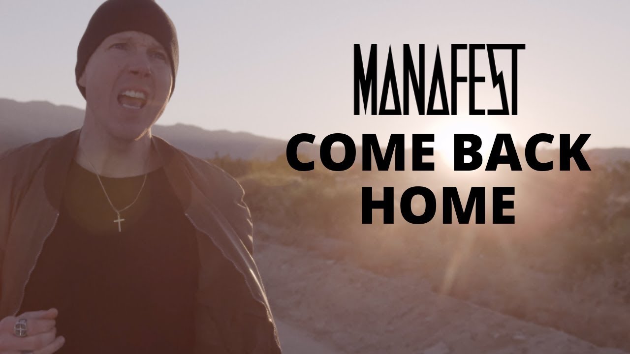 Manafest Come Back Home (Official Music Video)