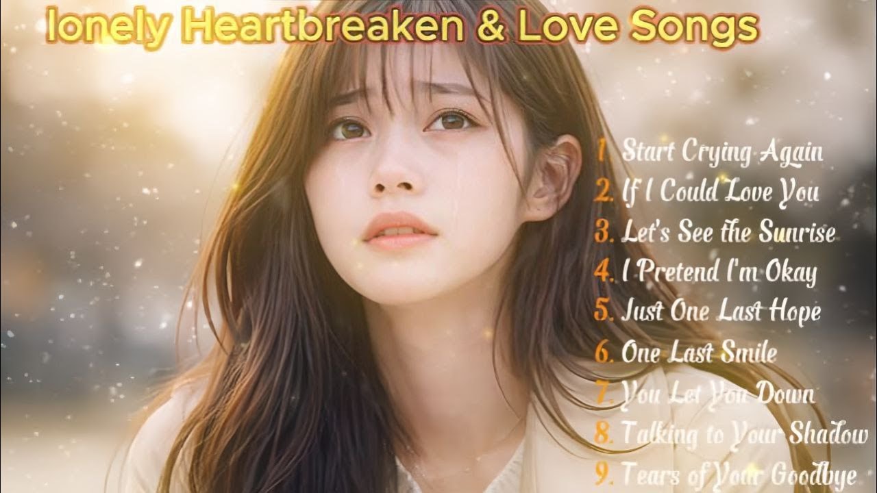 Heartbroken Love Songs 2026 & English Relaxing Song Nonstop | Sad Song Playlist - Romantic Love Song