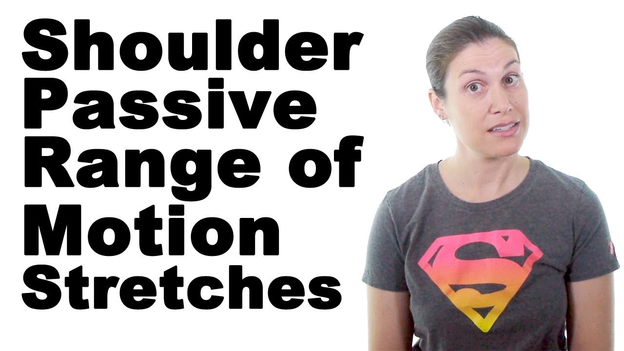 10 Best Shoulder Passive Range of Motion Stretches (PROM) - Ask Doctor Jo
