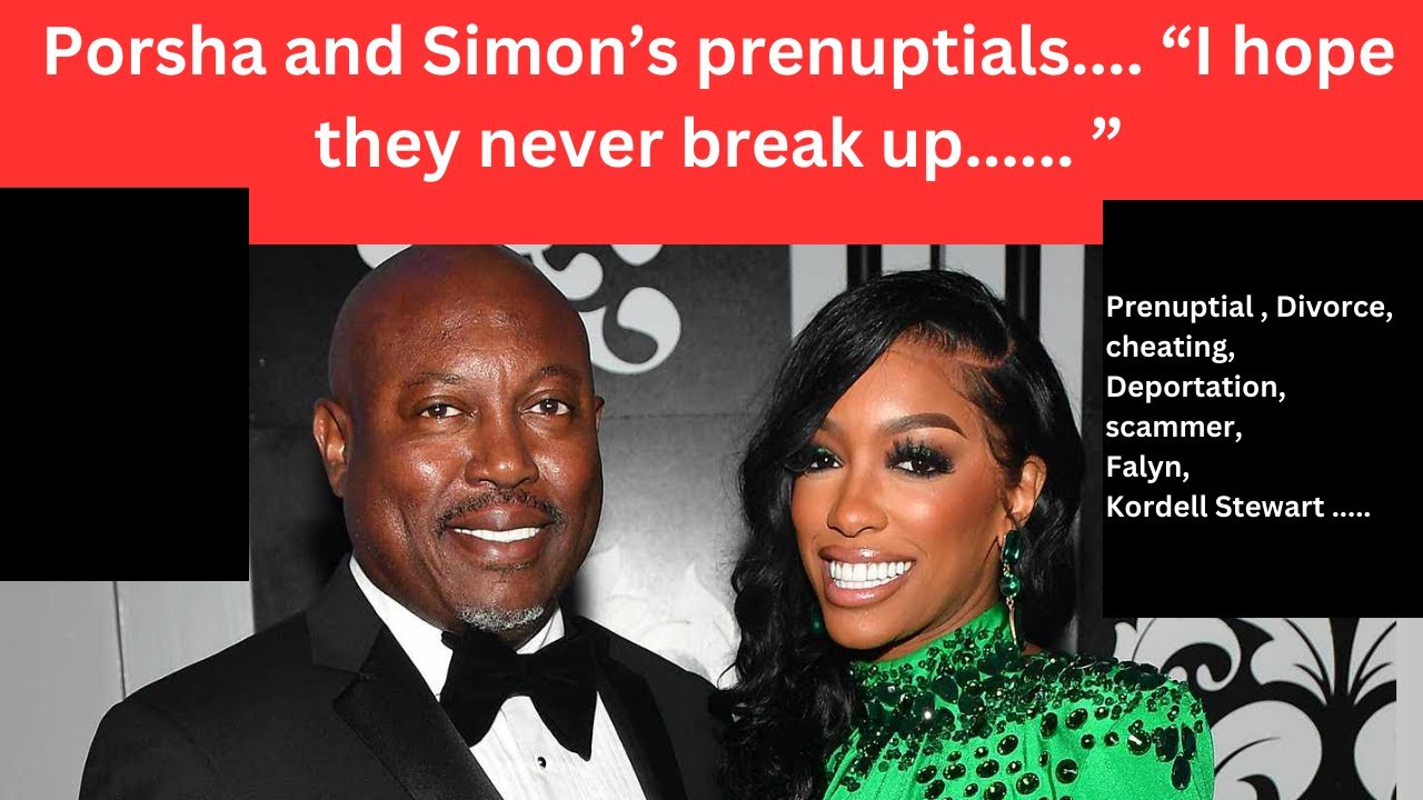PORSHA Williams and Simon Guobadia's Divorce,Prenuptial agreement RHOA,Falynn Pina & Kordell Stewart