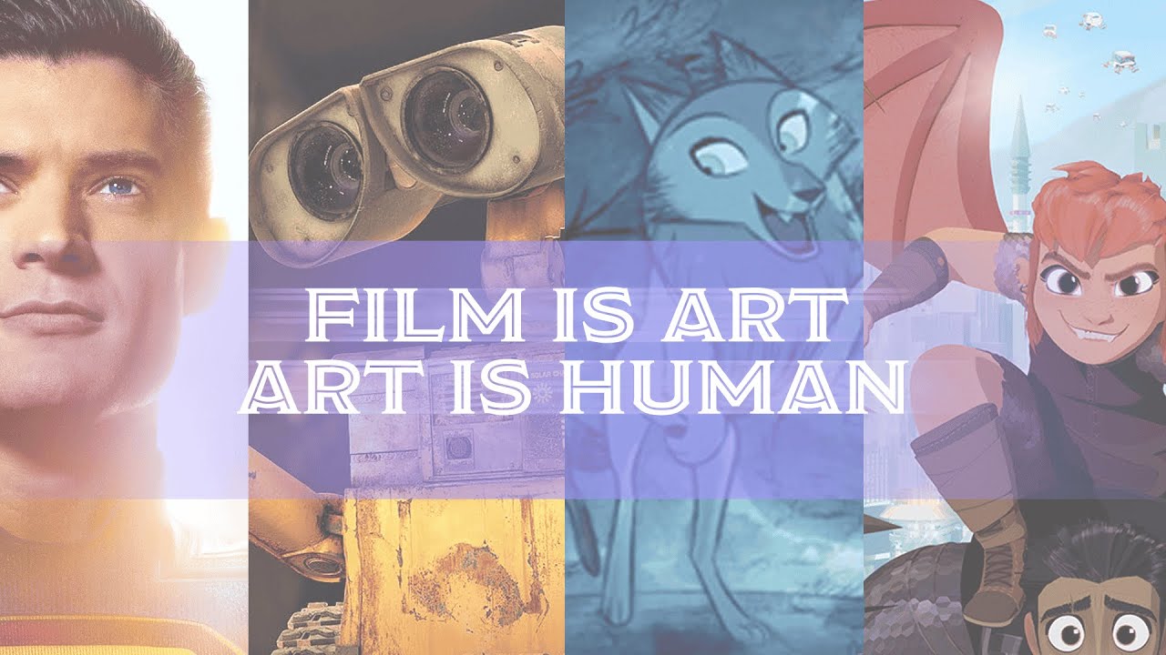 Film is Art. Art is Human (A Tribute to Films)