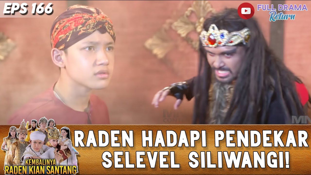 KIAN SANTANG HADAPI PENDEKAR SELEVEL PRABU SILIWANGI! | KEMBALINYA RADEN KIAN SANTANG | EPS 166
