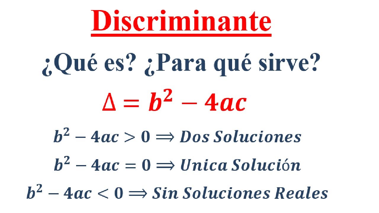 Discriminante de una Ecuación de Segundo grado - Ecuación Cuadrática
