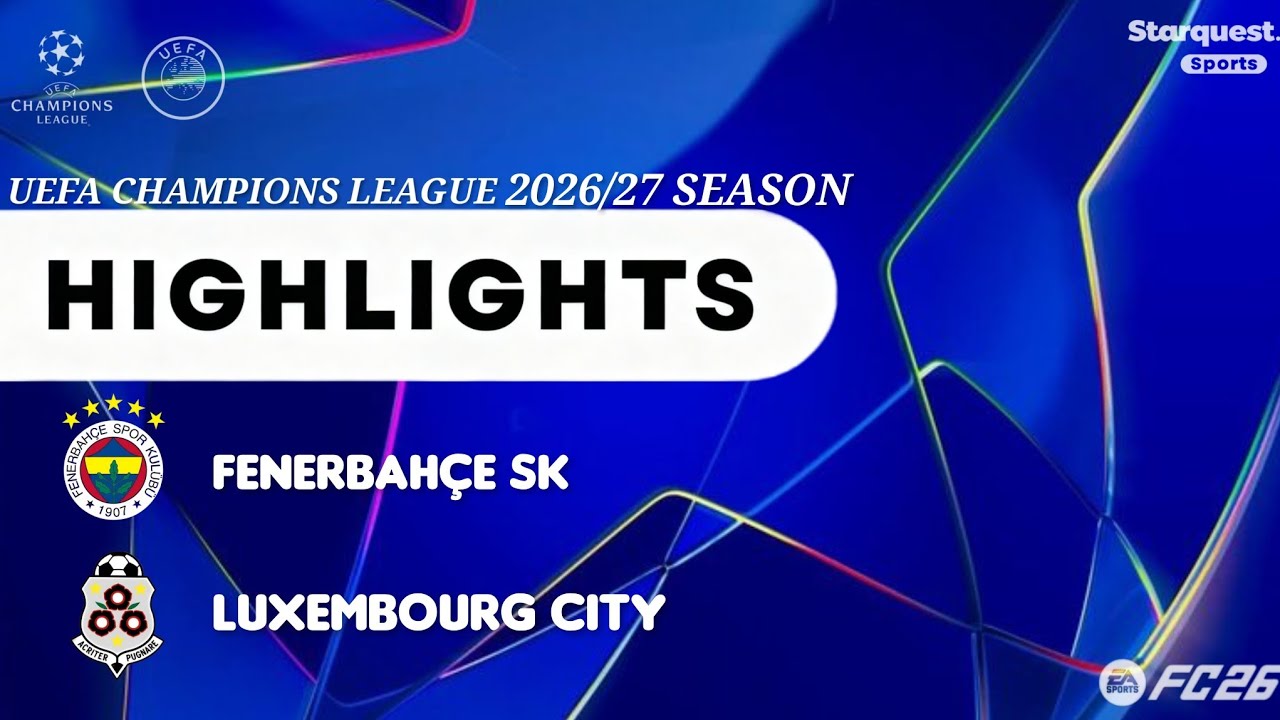 UEFA Champions League Matchday 5 : Fenerbahçe SK Vs Luxembourg City | Highlights 2026/2027 Season
