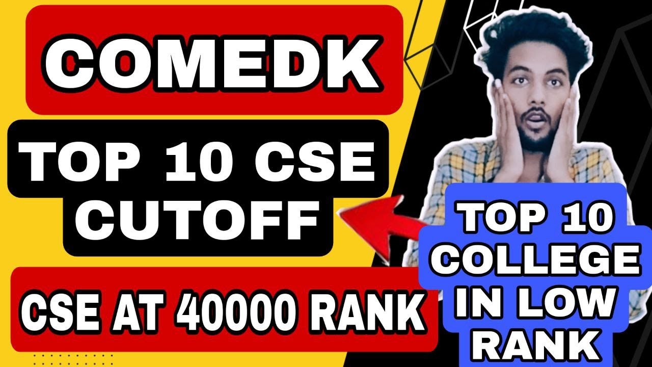 CSE At 40,000 Rank In COMEDK😱|Top 10 CSE Cut-off Of COMEDK College|Rank Vs College In Comedk