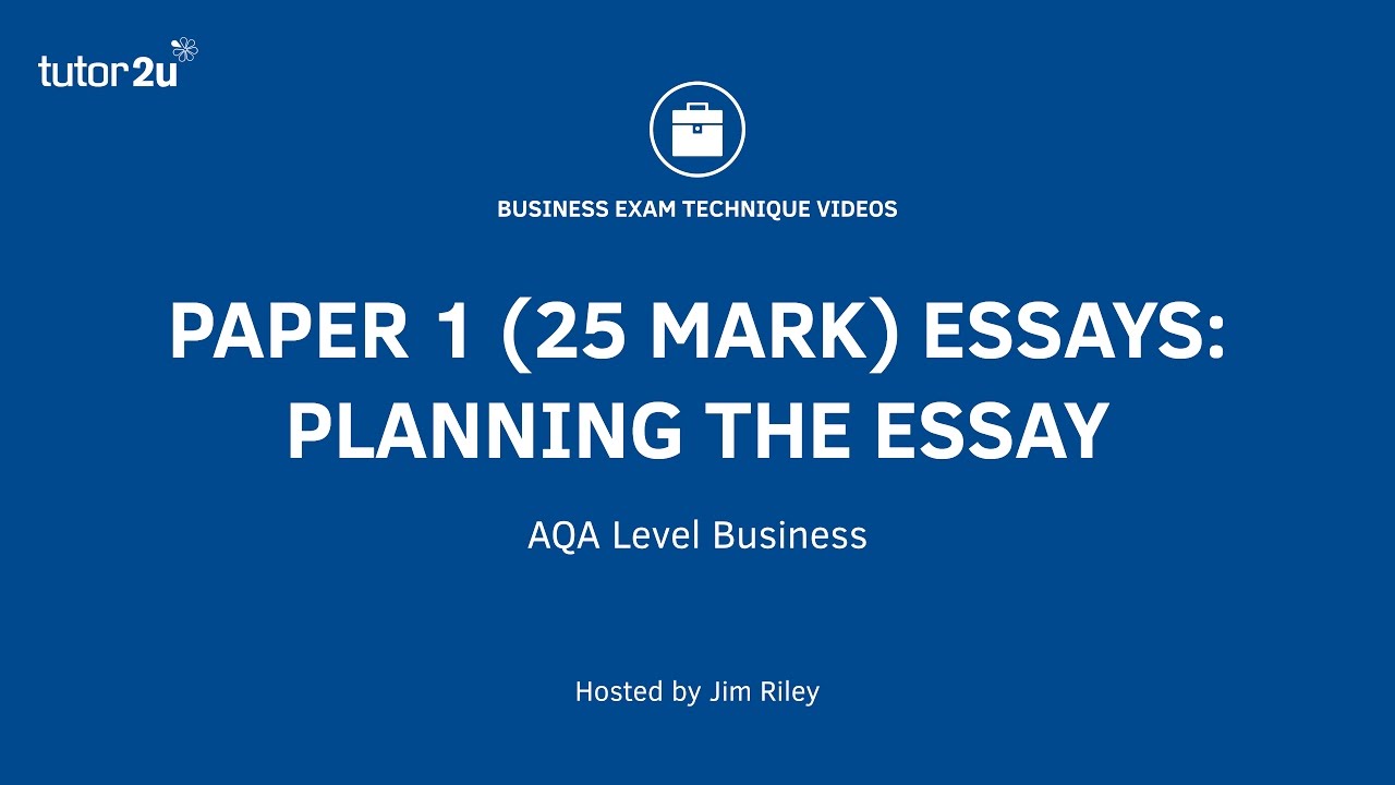 AQA A Level Paper1 (25 Mark Essays) - Planning the Essay