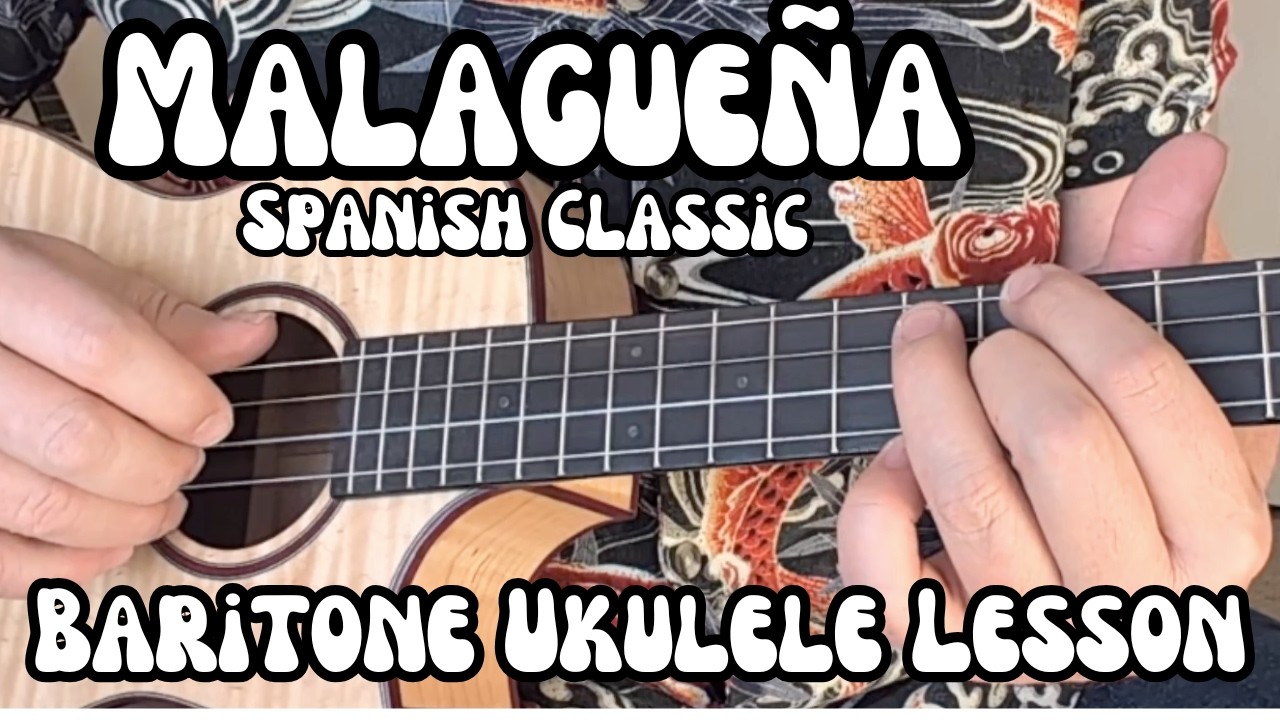 MALAGUENA Baritone Ukulele Lesson PART 1 w/ Tabs