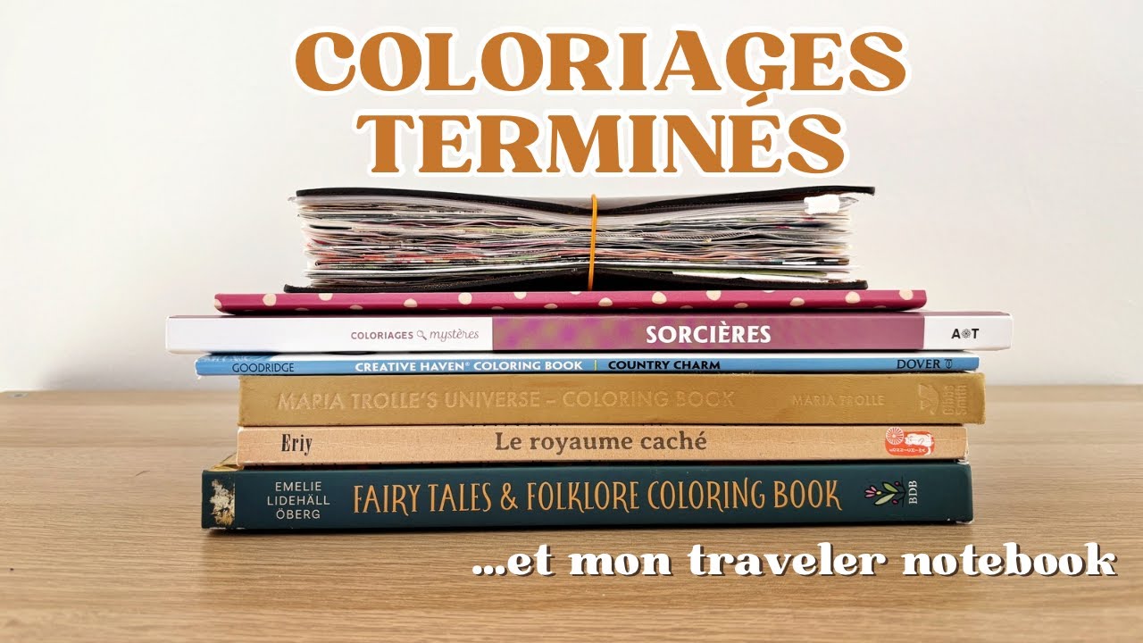 Coloriages terminés septembre 2025... et mon Traveler’s Notebook