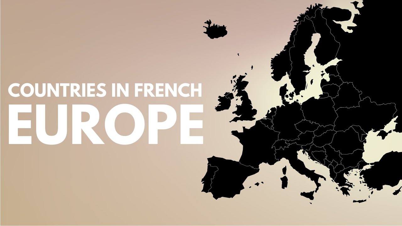 Learn the names of countries in French: EUROPE (English to French)