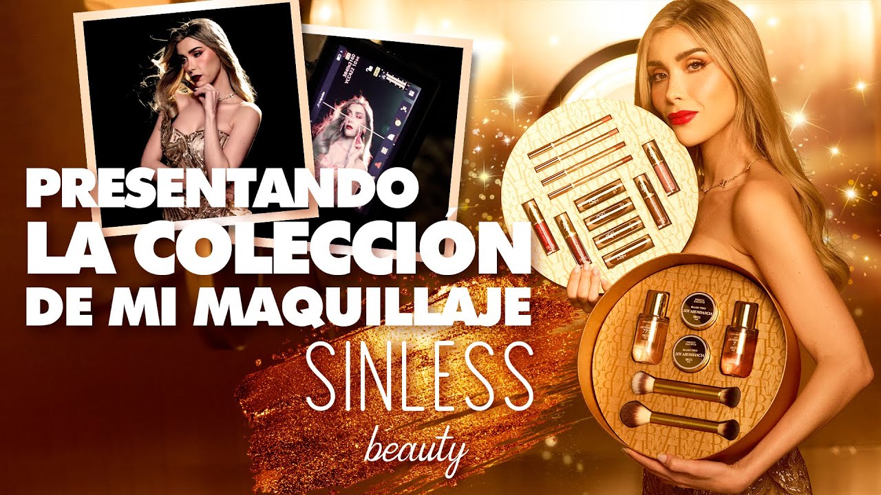 Presentando la colección de mi maquillaje SINLESS beauty - Priscila Escoto