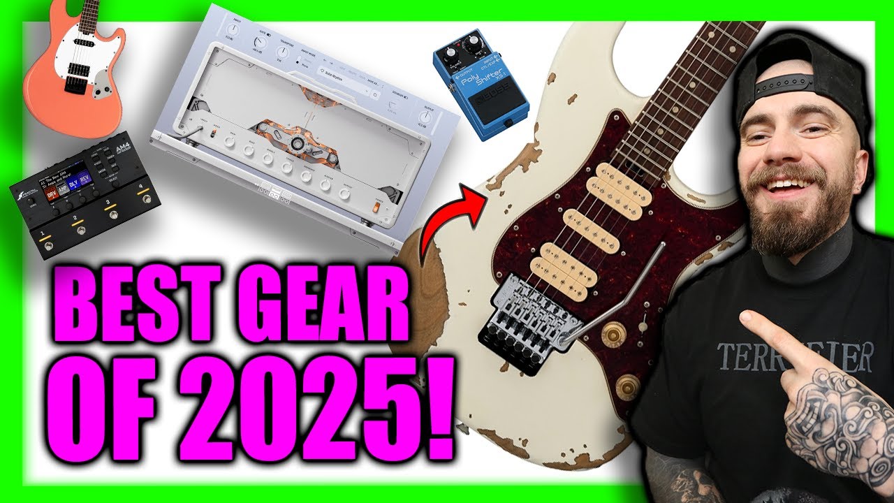 BEST GUITAR GEAR OF 2025!