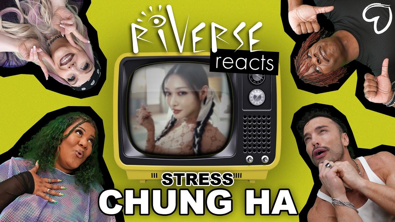 RiVERSE Reacts: 'STRESS' by CHUNG HA