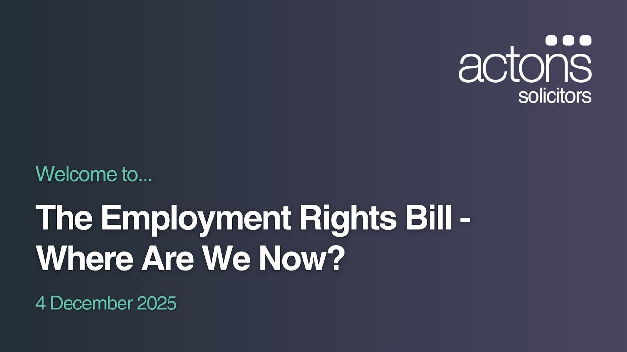 The Employment Rights Bill - Where Are We Now | Webinar