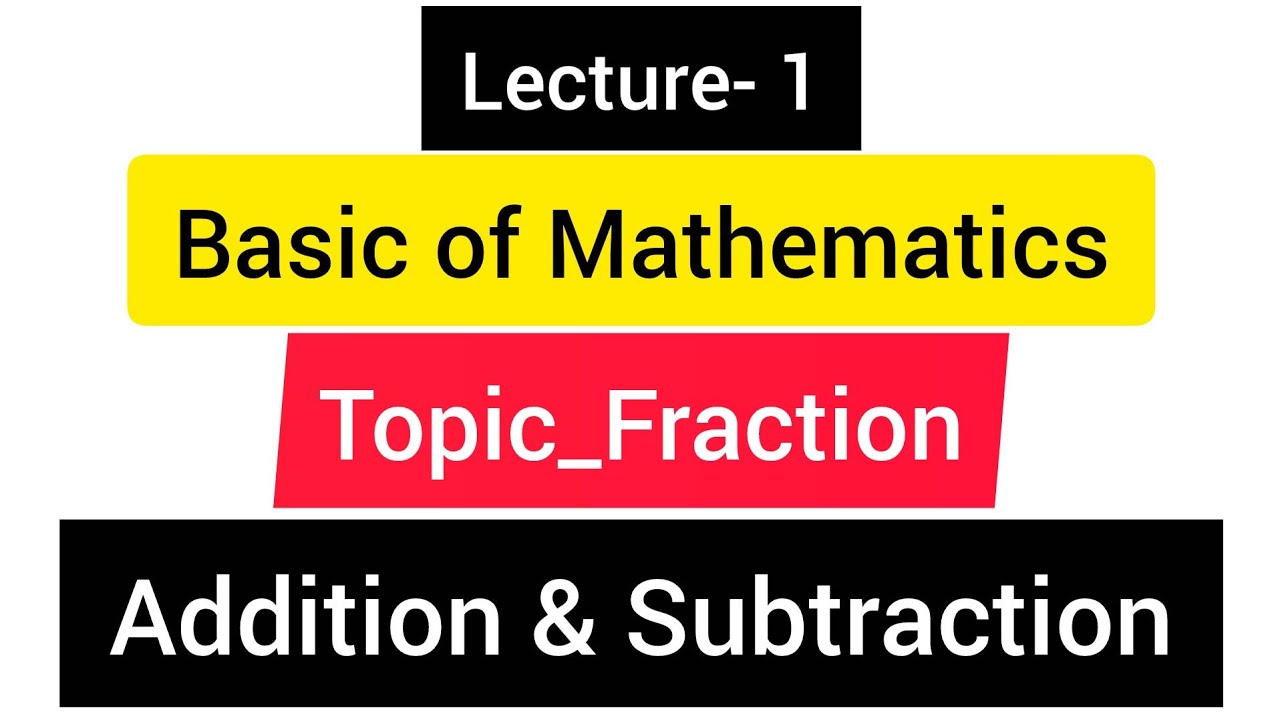 Lecture- 1_ Fraction_ Addition & Subtraction