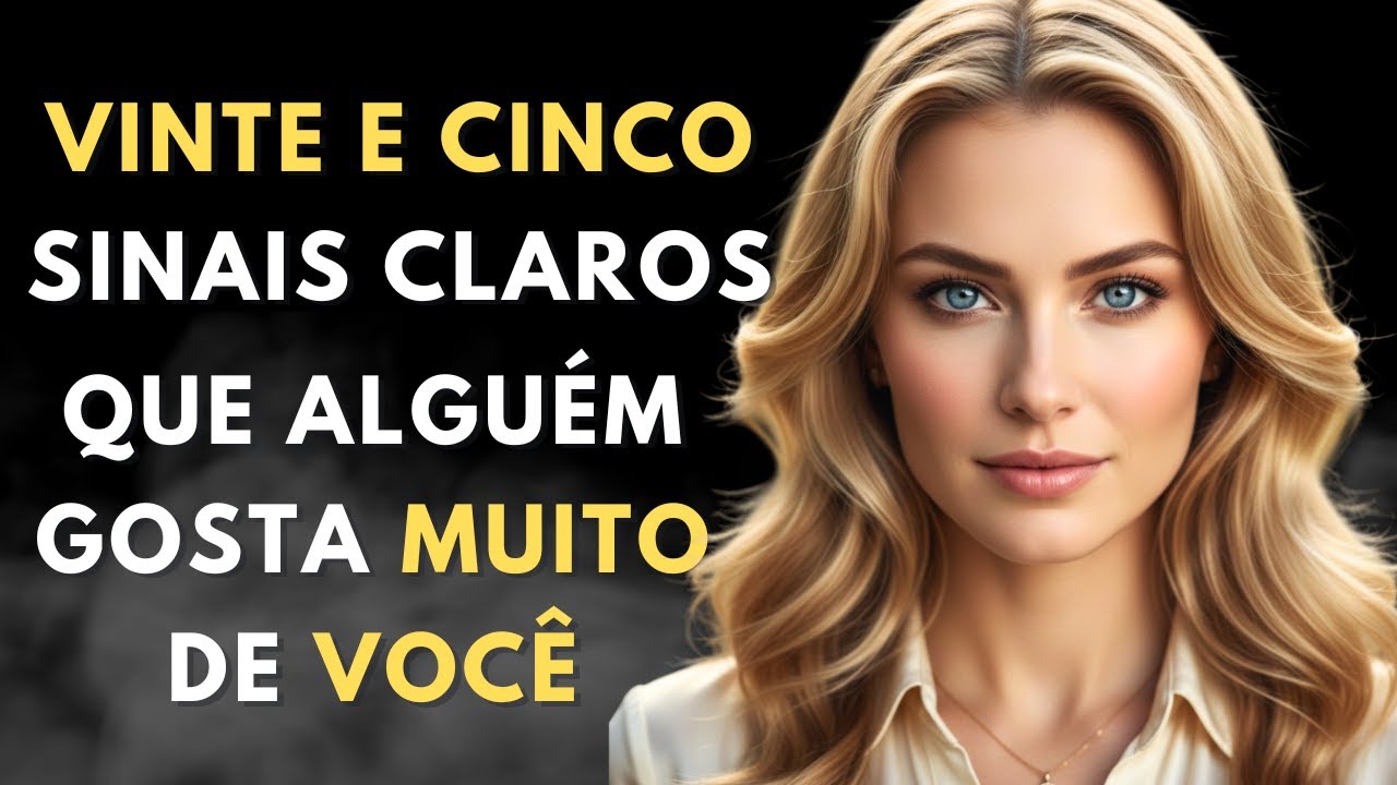 25 SINAIS CLAROS QUE ALGUÉM ESTÁ GOSTANDO MUITO DE VOCÊ