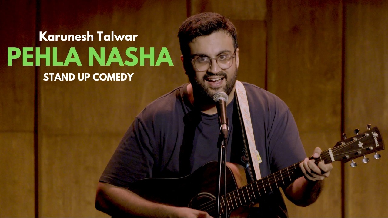 Pehla Nasha Parody (Nashedi Love Song) - Karunesh Talwar - Stand Up Comedy