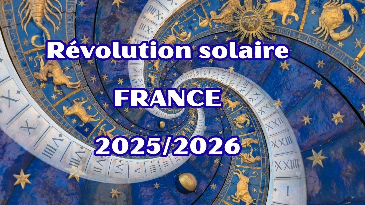 RÉVOLUTION SOLAIRE Prévisions de la France 2026 Astrologie symbolique
