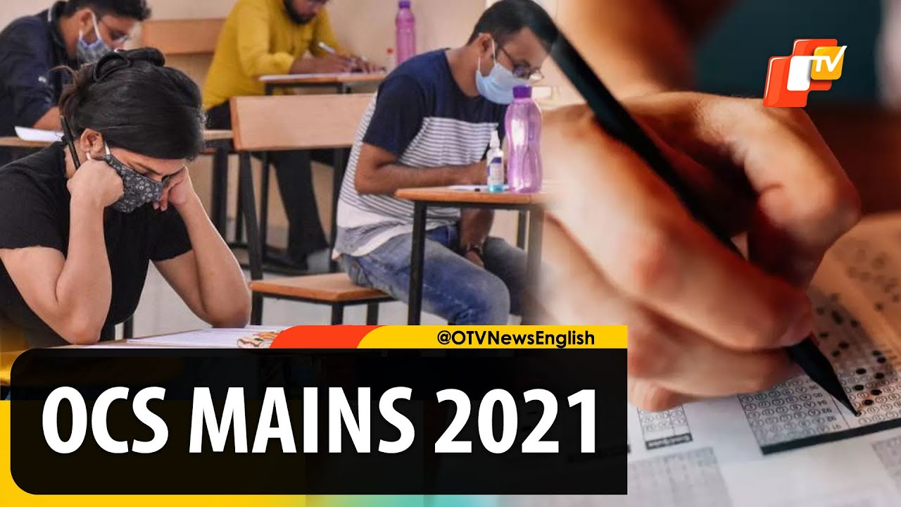 OPSC 2021 Odisha Civil Services Mains from Feb 21, Here&rsquo;s A Look At The Exam Pattern | OTV News