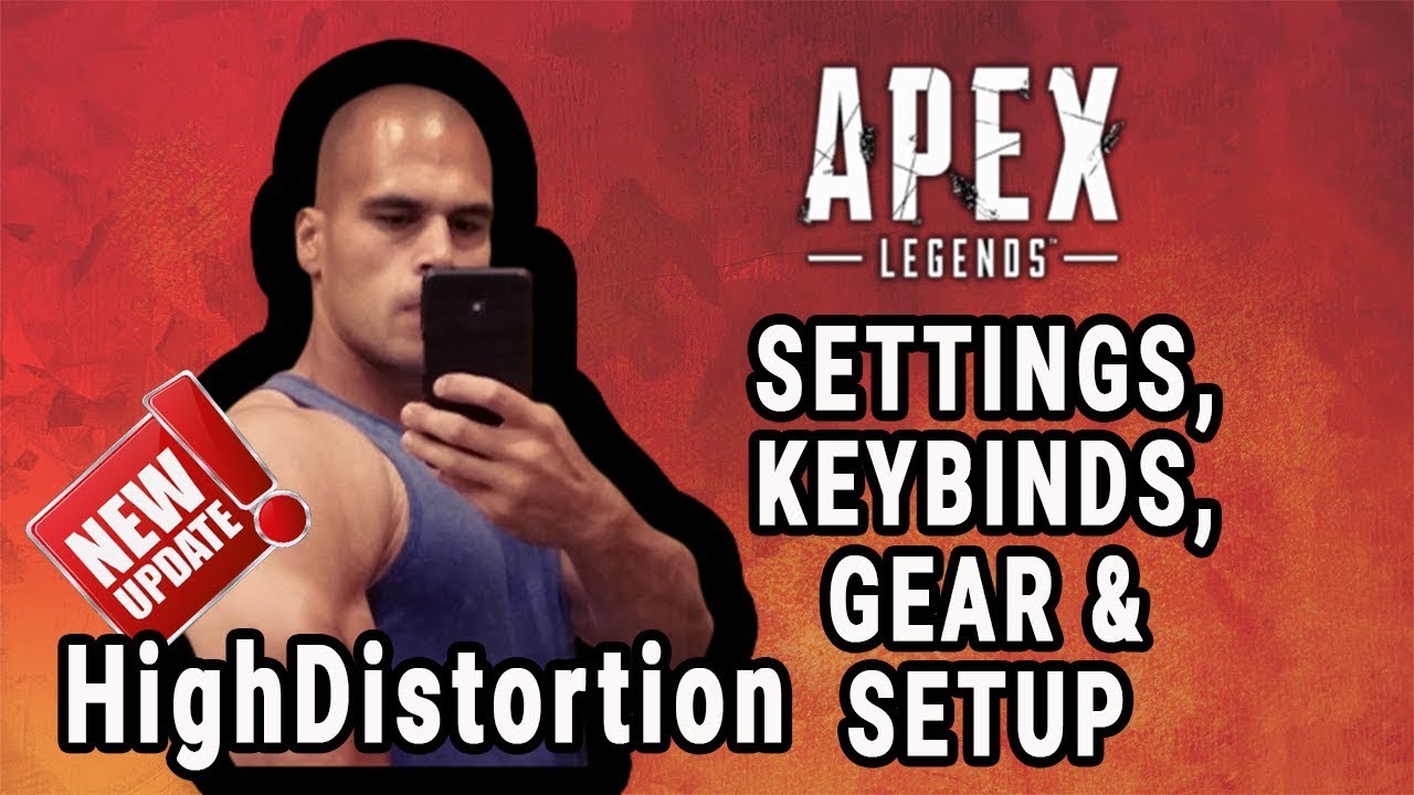 HighDistortion Apex Legends Settings, Keybinds, Sensitivity, Gear and Setup