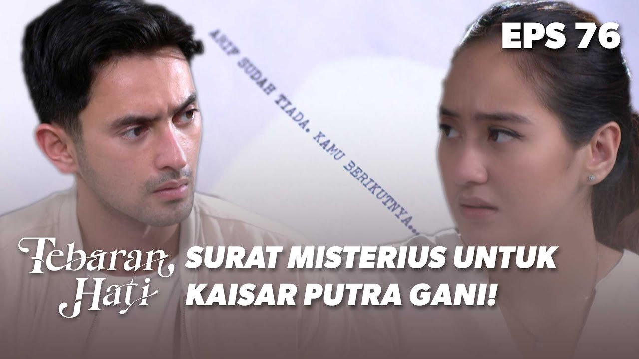 GAWAT! Kei Mendapat Surat Yang Menargetkan Dirinya | TEBARAN HATI | EPS.76 (3/3)