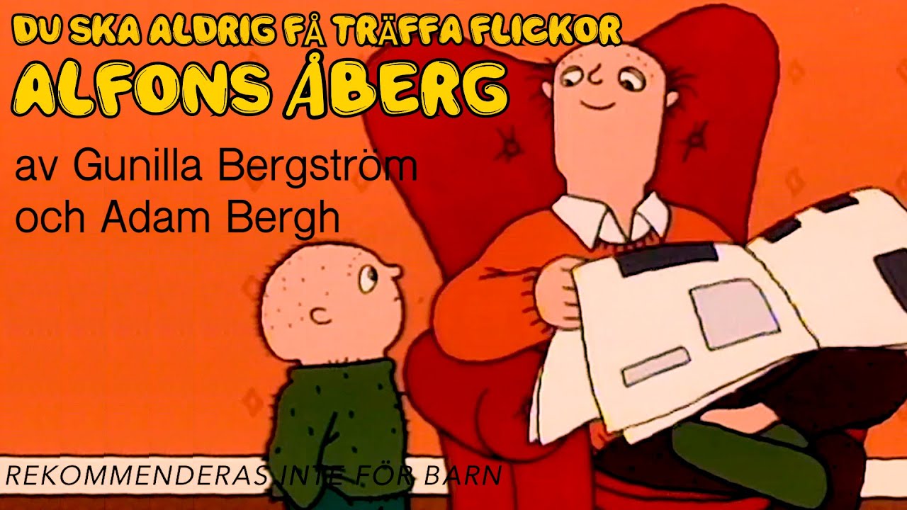 Du ska aldrig få träffa flickor Alfons Åberg