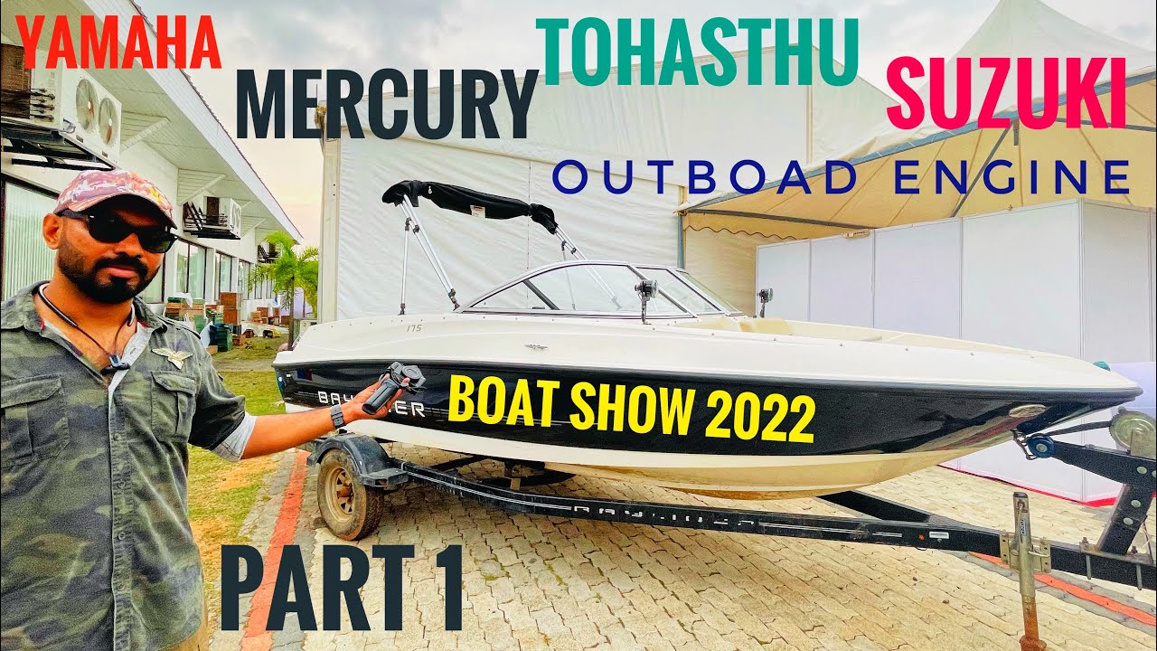 Cochin 2022 boat show⛵️part-1 വലുതും ചെറുതുമായ ബോട്ട് എൻജിൻ  അറിയേണ്ടതെല്ലാം 👍👍