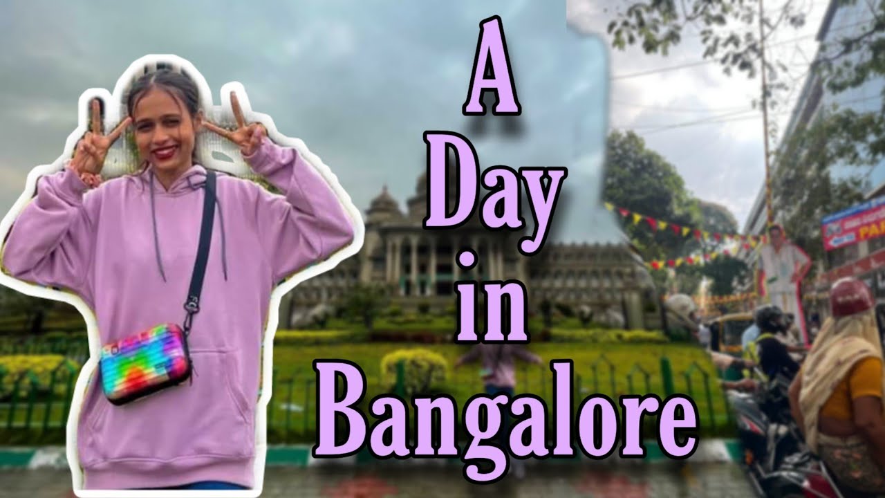 A DAY IN BANGALORE | lulu mall,vidhanasoudha,bangarapet