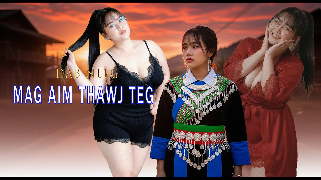 Dab Neeg Sib Aim Thawj Teg Zoo Ngob Tiag Tiag Pli Zij Tag