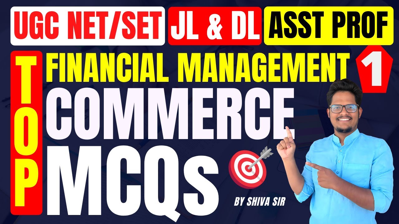 Part 1: Top Most Financial Management MCQs | UGC NET SET | JL DL Commerce | Asst Professor Exams