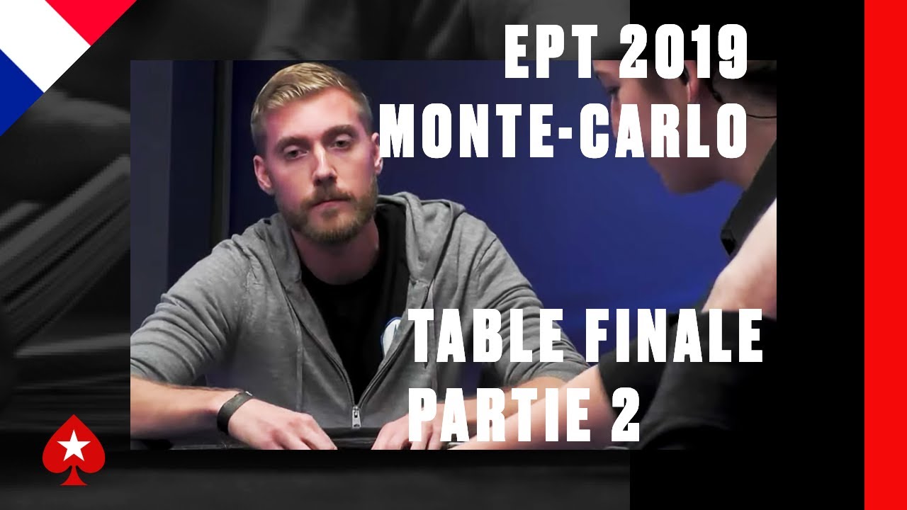 EPT Monte-Carlo 2019 ♠️ Table finale (partie 2) ♠️ Cartes Visibles ♠️ PokerStars France