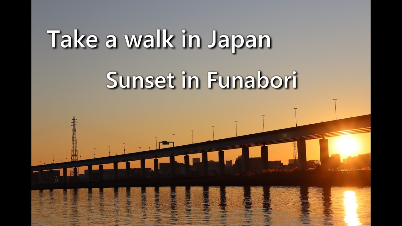Japan Walking Tour: Sunset in Funabori, Tokyo [Introduction]