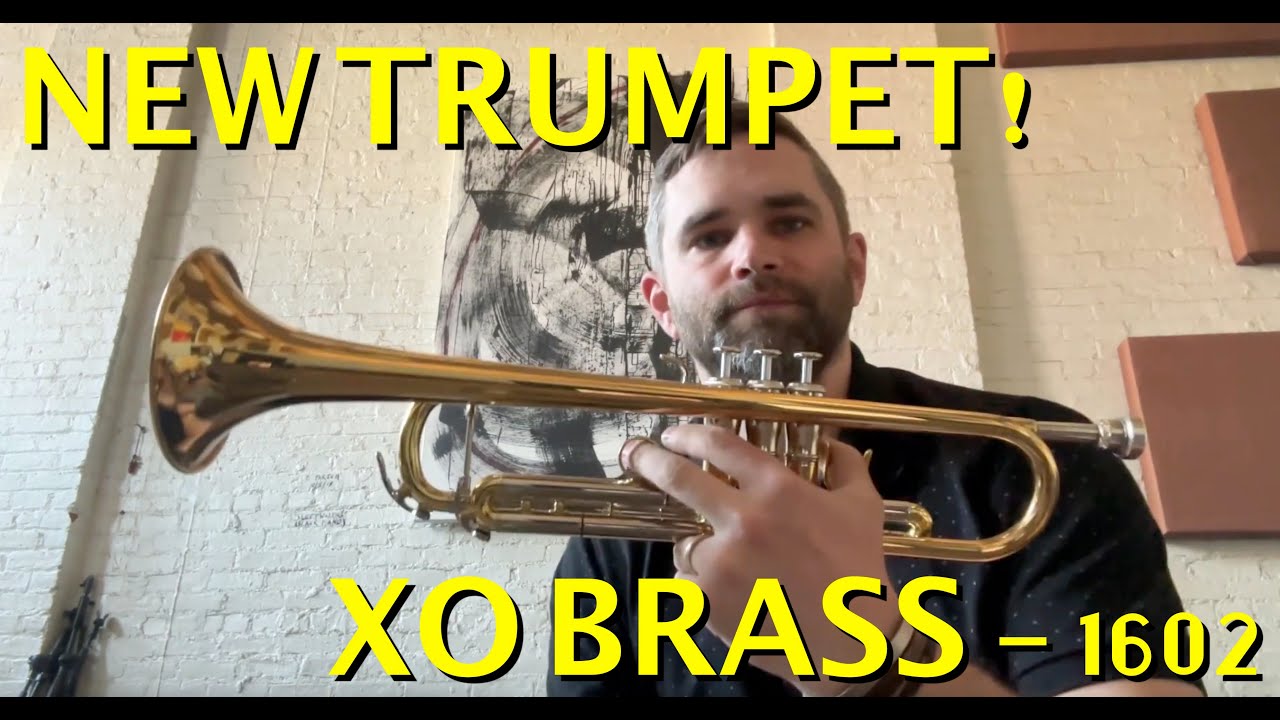 New Horn - XO Brass 1602 Trumpet