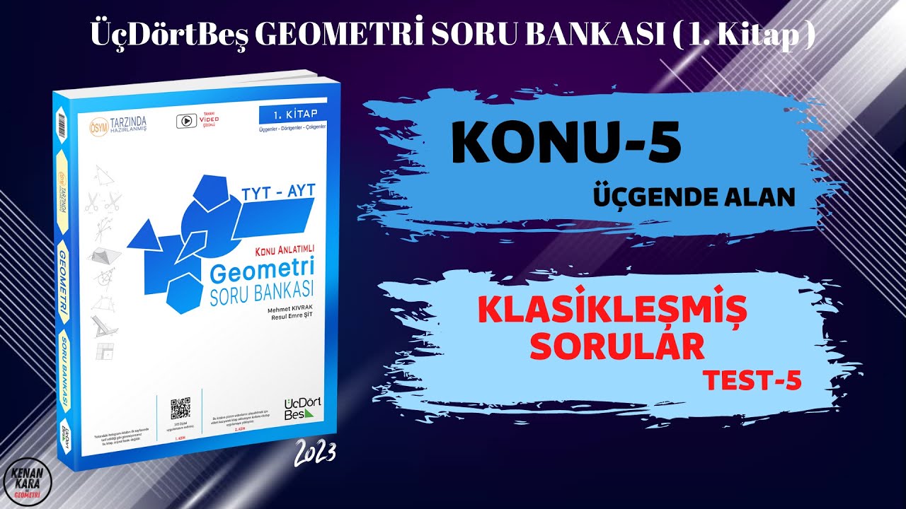 TEST-5 | KLASİKLEŞMİŞ SORULAR | ÜÇGENDE ALAN | ÜçDörtBeş GEOMETRİ SORU BANKASI