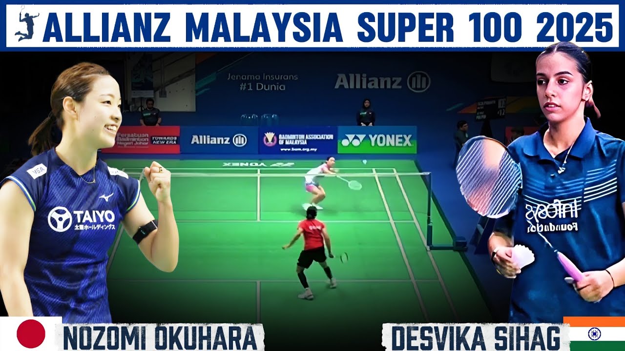 Nozomi Okuhara vs Desvika Sihag | Allianz Malaysia Super 100 2025 Badminton