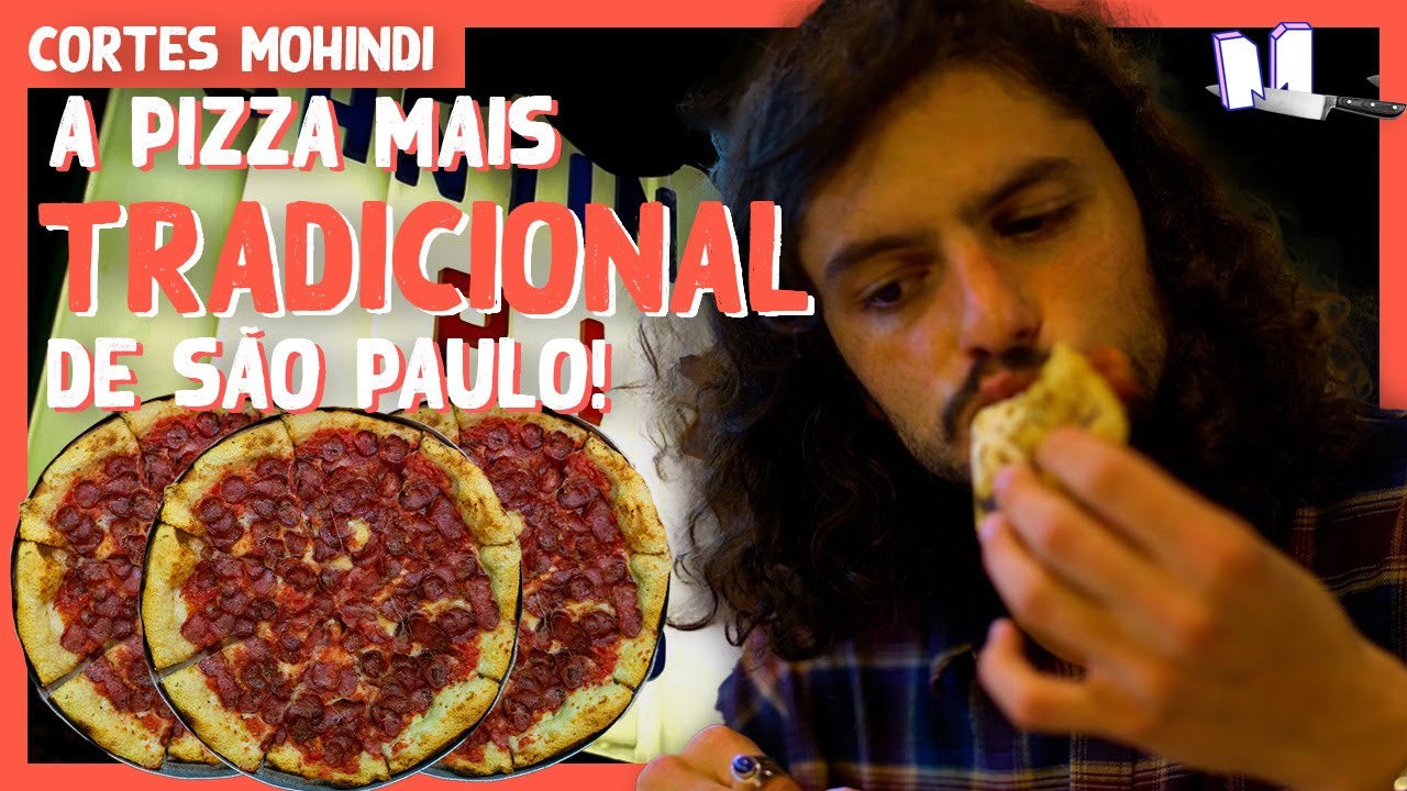 COMI A PIZZA MAIS CL&Aacute;SSICA DE S&Atilde;O PAULO | Cortes Mohamad Hindi