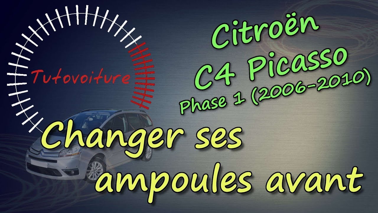 Changer ses Ampoules avant - Citroën C4 picasso.