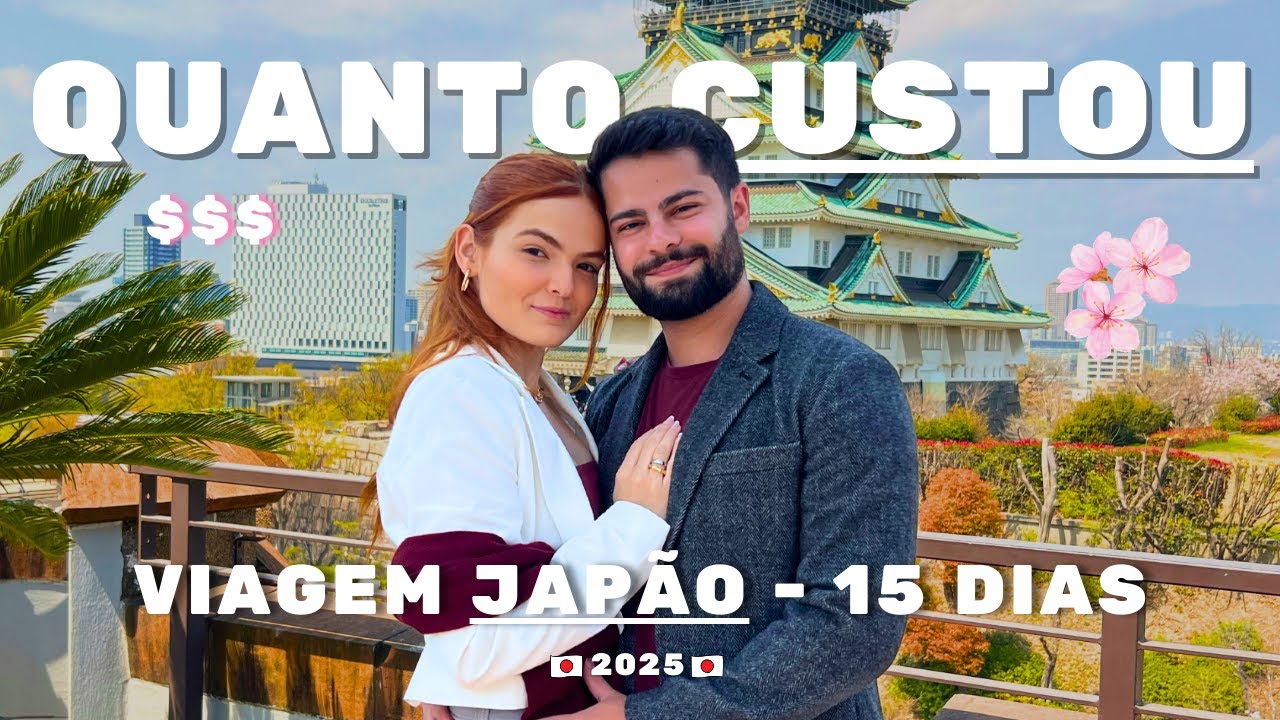 QUANTO CUSTOU NOSSA VIAGEM DE 15 DIAS PELO JAPÃO - É CARO? | TEMPORADA DAS SAKURAS 2025 🌸