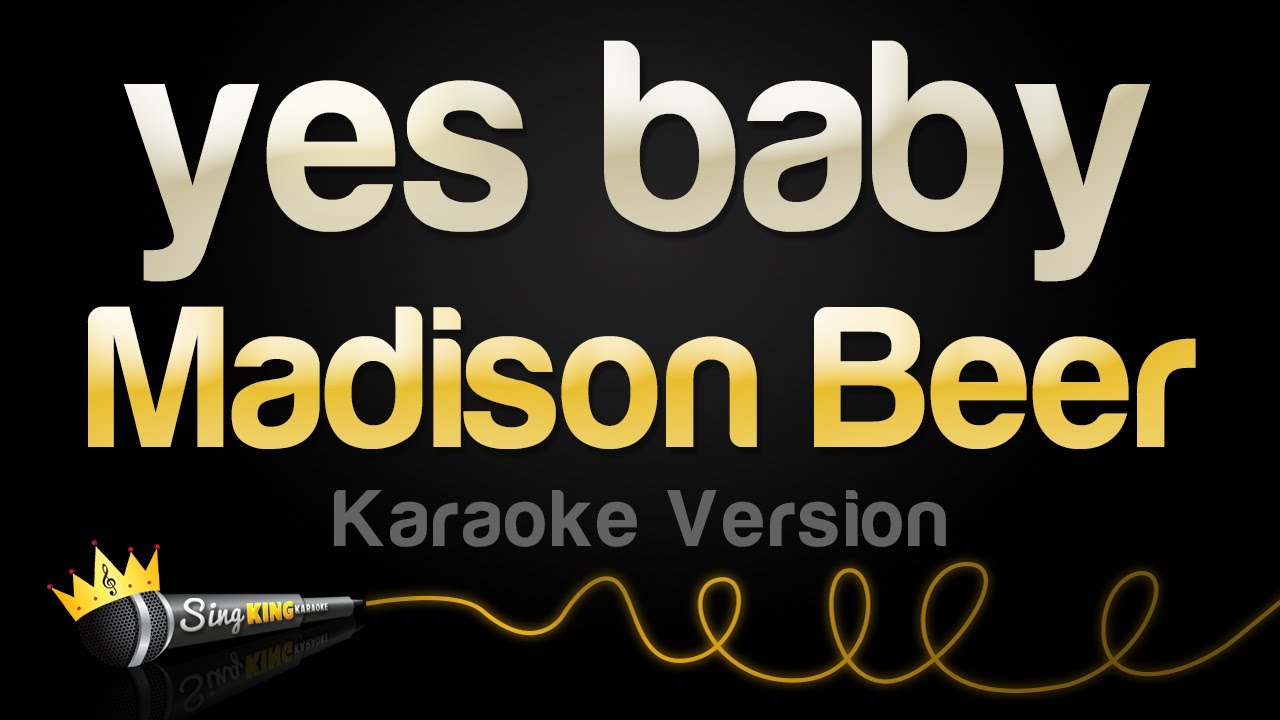 Madison Beer - yes baby (Karaoke Version)
