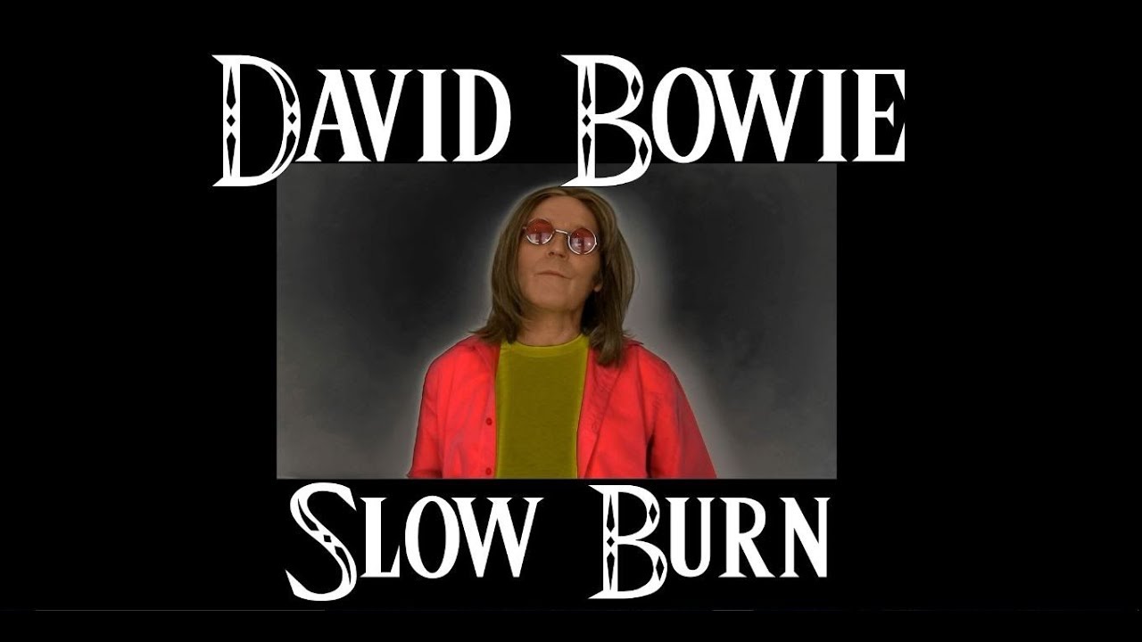 THE WORLDS BEST BOWIE IMPRESSIONIST STEVIE RIKS -  SLOW BURN