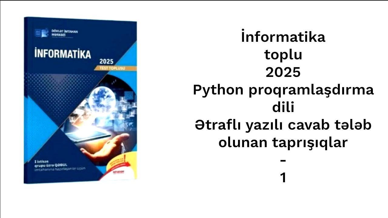 İnformatika toplu 2025 Python proqramlaşdırma dili Ətraflı yazılı cavab tələb olunan taprışıqlar - 1