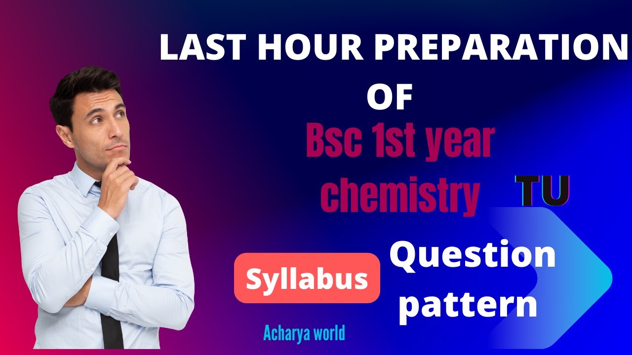 Last hour preparation for Bsc 1st year  chemistry with syllabus & question pattern||TU||