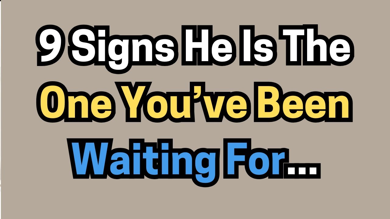 Signs He Is The One You&rsquo;ve Been Waiting For... #RelationshipGoals, #TrueLoveSigns, #SignsOfTrueLove,