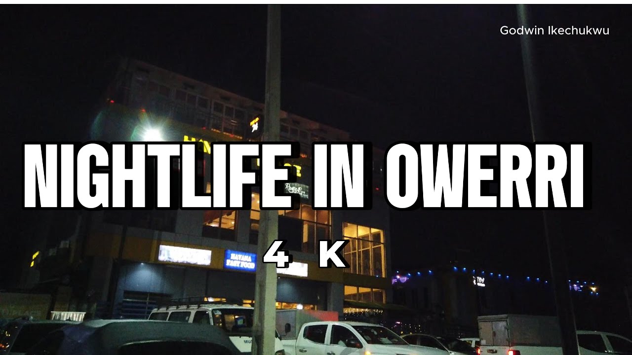 Owerri Nighlife scene| Is the city still safe at might