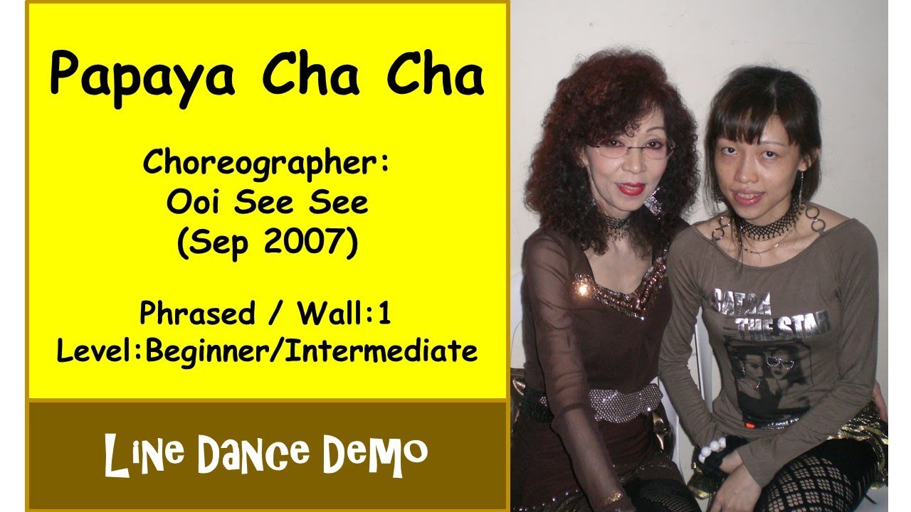 (Line Dance) Papaya Cha Cha - Ooi See See