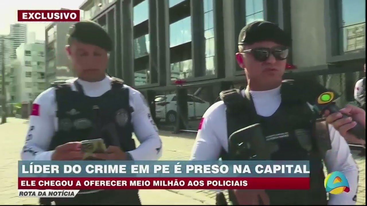 Rota da notícia - Líder criminoso é preso na capital após tentar subornar policiais com R$ 500 mil