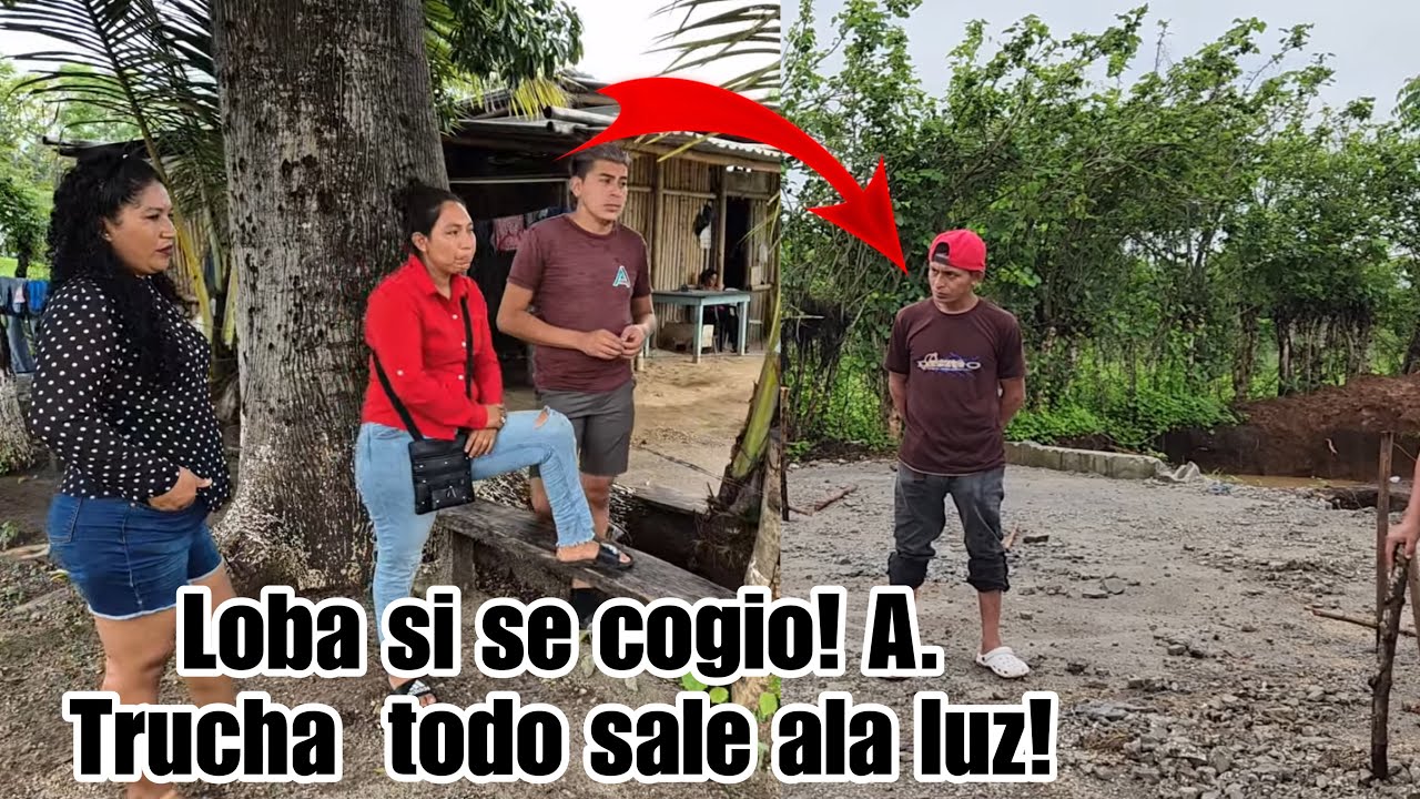 Le Sacamos La Verdad Loba se c0g1o A trucha! La verdad Salió Ala Luz!
