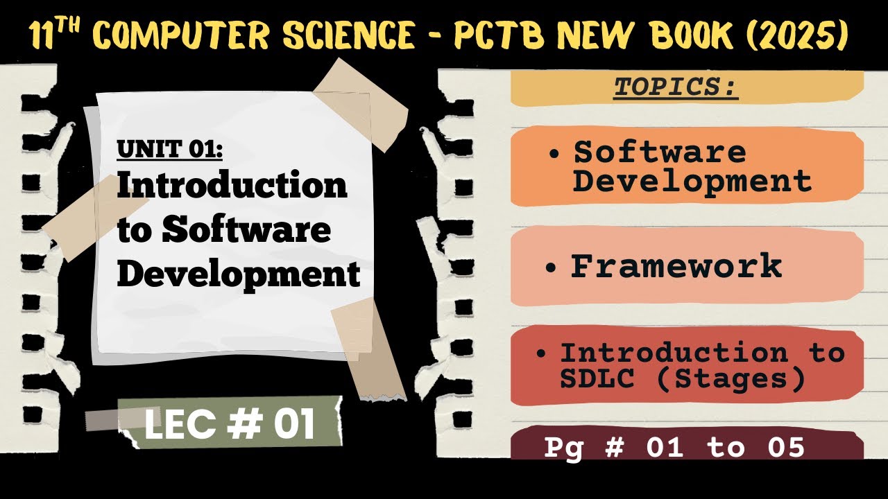 Lec 01 | Software Development | SDLC | Framework | Chp 01 | 11th Computer Science | PCTB 2025